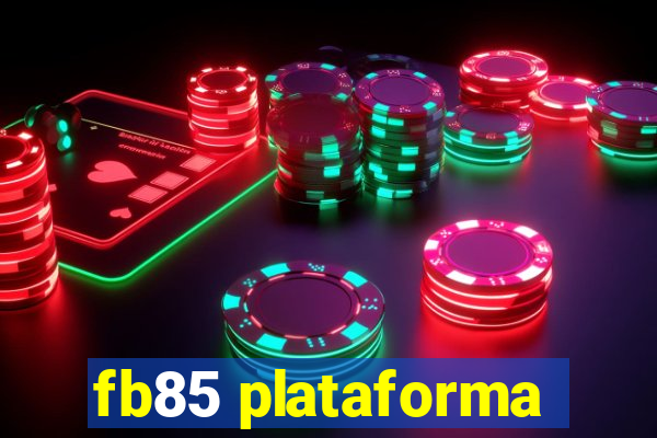 fb85 plataforma